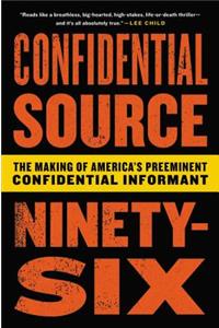 Confidential Source Ninety-Six