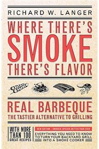 Where There's Smoke There's Flavor