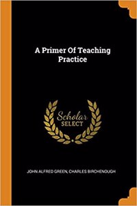 A Primer of Teaching Practice