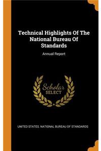 Technical Highlights of the National Bureau of Standards
