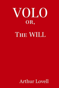 VOLO, or The WILL
