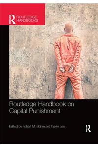 Routledge Handbook on Capital Punishment