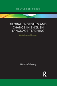 Global Englishes and Change in English Language Teaching