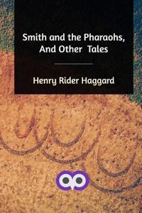 Smith and the Pharaohs, And Other Tales