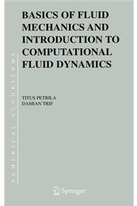 Basics of Fluid Mechanics and Introduction to Computational Fluid Dynamics