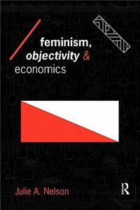 Feminism, Objectivity and Economics