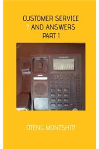 customers service, quetions and answers- part 1