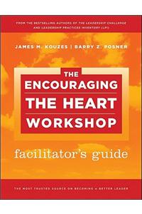The Encouraging the Heart Workshop Facilitator's Guide Set
