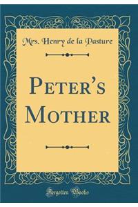 Peter's Mother (Classic Reprint)