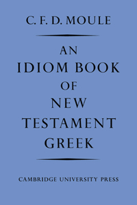 Idiom Book of New Testament Greek