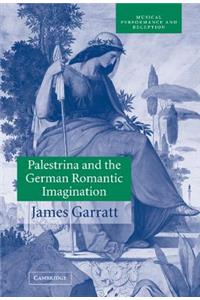 Palestrina and the German Romantic Imagination