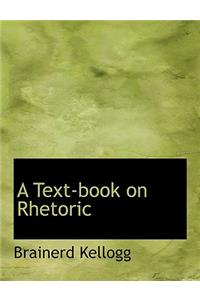 A Text-Book on Rhetoric