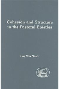 Cohesion and Structure in the Pastoral Epistles