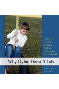 Why Dylan Doesn't Talk