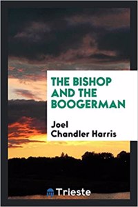 Bishop and the Boogerman