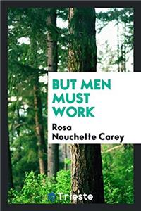 But Men Must Work