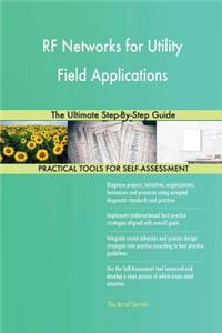 RF Networks for Utility Field Applications The Ultimate Step-By-Step Guide
