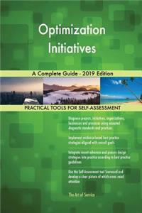 Optimization Initiatives A Complete Guide - 2019 Edition