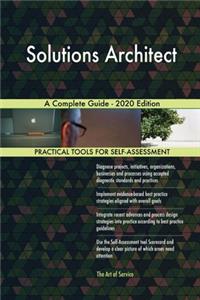 Solutions Architect A Complete Guide - 2020 Edition