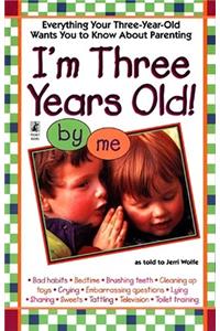 I'm Three Years Old