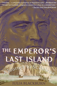 Emperor's Last Island: A Journey to St. Helena