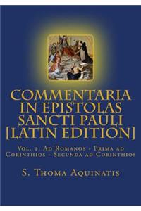 Commentaria in Epistolas Sancti Pauli Vol. I [Latin Edition]