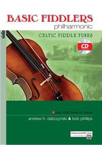 Basic Fiddlers Philharmonic Celtic Fiddle Tunes
