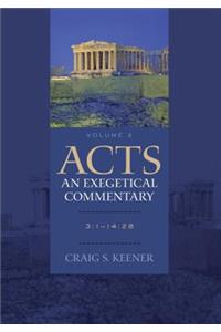 Acts: An Exegetical Commentary