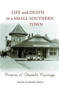 Life and Death in a Small Southern Town