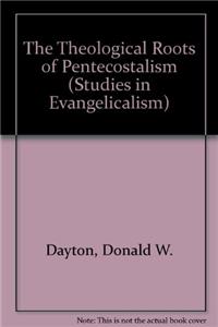 Theological Roots of Pentecostalism