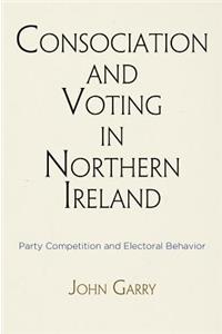 Consociation and Voting in Northern Ireland