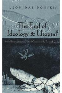End of Ideology and Utopia?