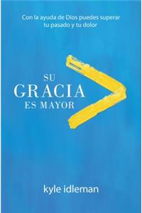 Su Gracia Es Mayor