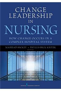 Change Leadership in Nursing