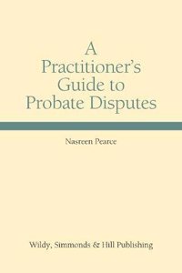 A Practitioner's Guide to Probate Disputes