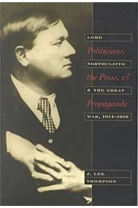 Politicians, the Press and Propaganda