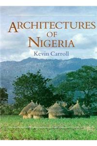 Architectures of Nigeria: Architectures of the Hausa and Yoruba Peoples and of the Many Peoples Between - Tradition and Modernization