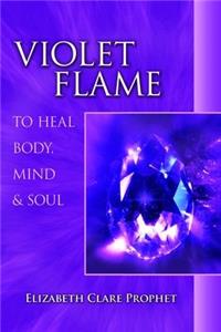 Violet Flame to Heal Body, Mind & Soul