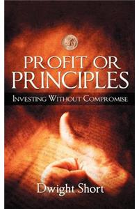 Profit or Principles