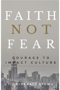 Faith Not Fear