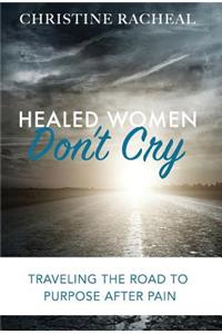 Healed Women Don't Cry