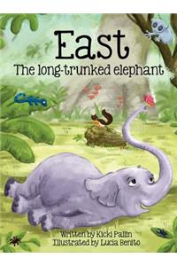 East, the Long-Trunked Elephant