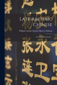 Late Archaic Chinese