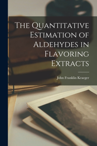 Quantitative Estimation of Aldehydes in Flavoring Extracts