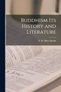 Buddhism Its History and Literature