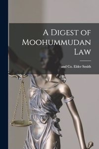 Digest of Moohummudan Law