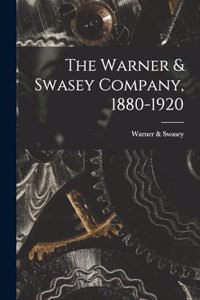 Warner & Swasey Company, 1880-1920