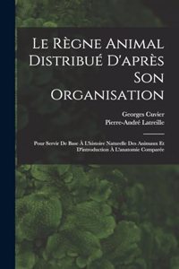 Règne Animal Distribué D'après Son Organisation