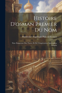 Histoire D'osman Premier Du Nom
