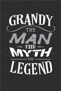 Grandy The Man The Myth The Legend
